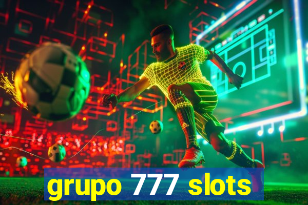 grupo 777 slots